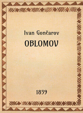 Ivan Gončarov, Oblomov, 1859 - OpeRus La letteratura russa attraverso le opere