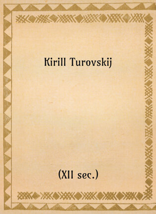 Kirill Turovskij, (xii sec.) - OpeRus La letteratura russa attraverso le opere