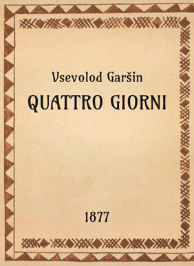 Vsevolod Garšin, Quattro giorni, 1877 - OpeRus La letteratura russa attraverso le opere