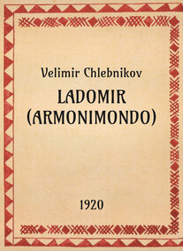 Velimir Chlebnikov, Ladomir, 1920 - OpeRus La letteratura russa attraverso le opere