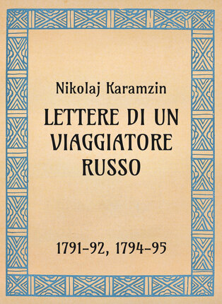 Nikolaj Karamzin, Lettere di un viaggiatore russo, 1790-91 - OpeRus La letteratura russa attraverso le opere 