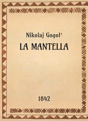 Nikolaj Gogol’, La mantella, 1842 - OpeRus La letteratura russa attraverso le opere