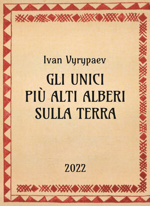 Ivan Vyrypaev, Gli unici più alti alberi sulla terra, 2022 - OpeRus La letteratura russa attraverso le opere