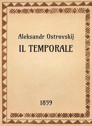 Aleksandr Ostrovskij, Il temporale, 1859 - OpeRus La letteratura russa attraverso le opere