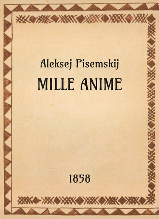 Aleksej Pisemskij, Mille anime, 1858 - OpeRus La letteratura russa attraverso le opere