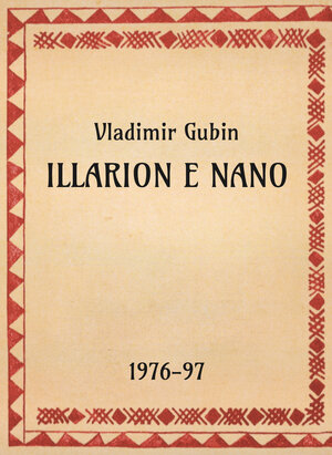 Vladimir Gubin, Illarion e Nano, 1976-97 - OpeRus La letteratura russa attraverso le opere