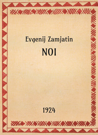 Evgenij Zamjatin, Noi, 1924 - OpeRus La letteratura russa attraverso le opere