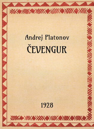 Andrej Platonov, Čevengur, 1926-28 - OpeRus La letteratura russa attraverso le opere
