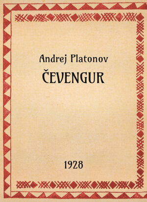 Andrej Platonov, Čevengur, 1928 - OpeRus La letteratura russa attraverso le opere