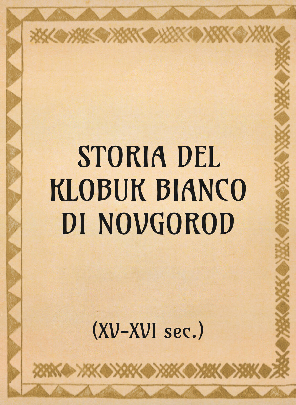 Storia del klobuk bianco di Novgorod (XV-XVI sec.)