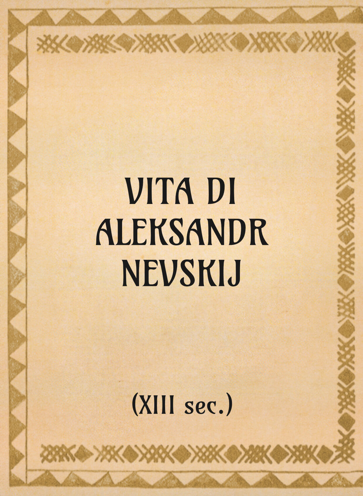 Vita di Aleksandr Nevskij (xiii sec.) - OpeRus La letteratura russa attraverso le opere