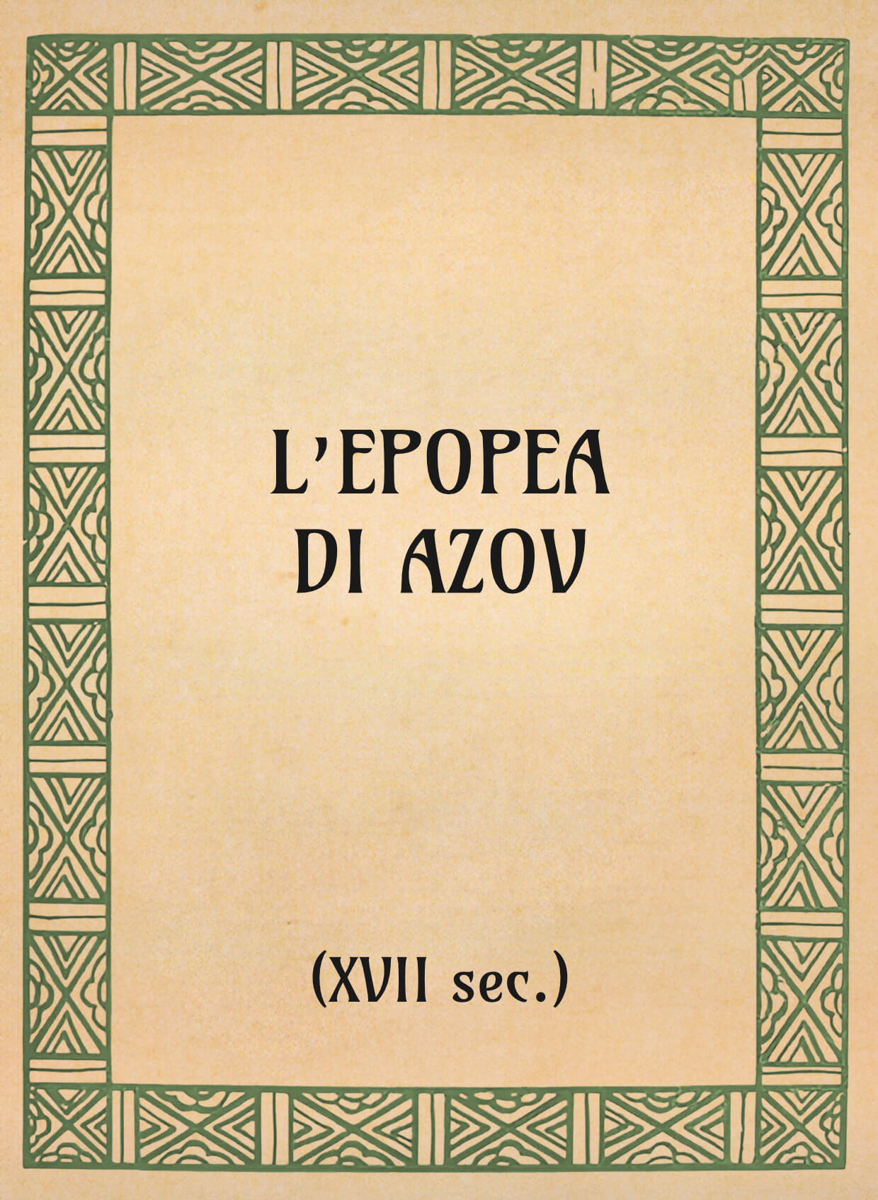 L’epopea di Azov (xvii sec.) - OpeRus La letteratura russa attraverso le opere