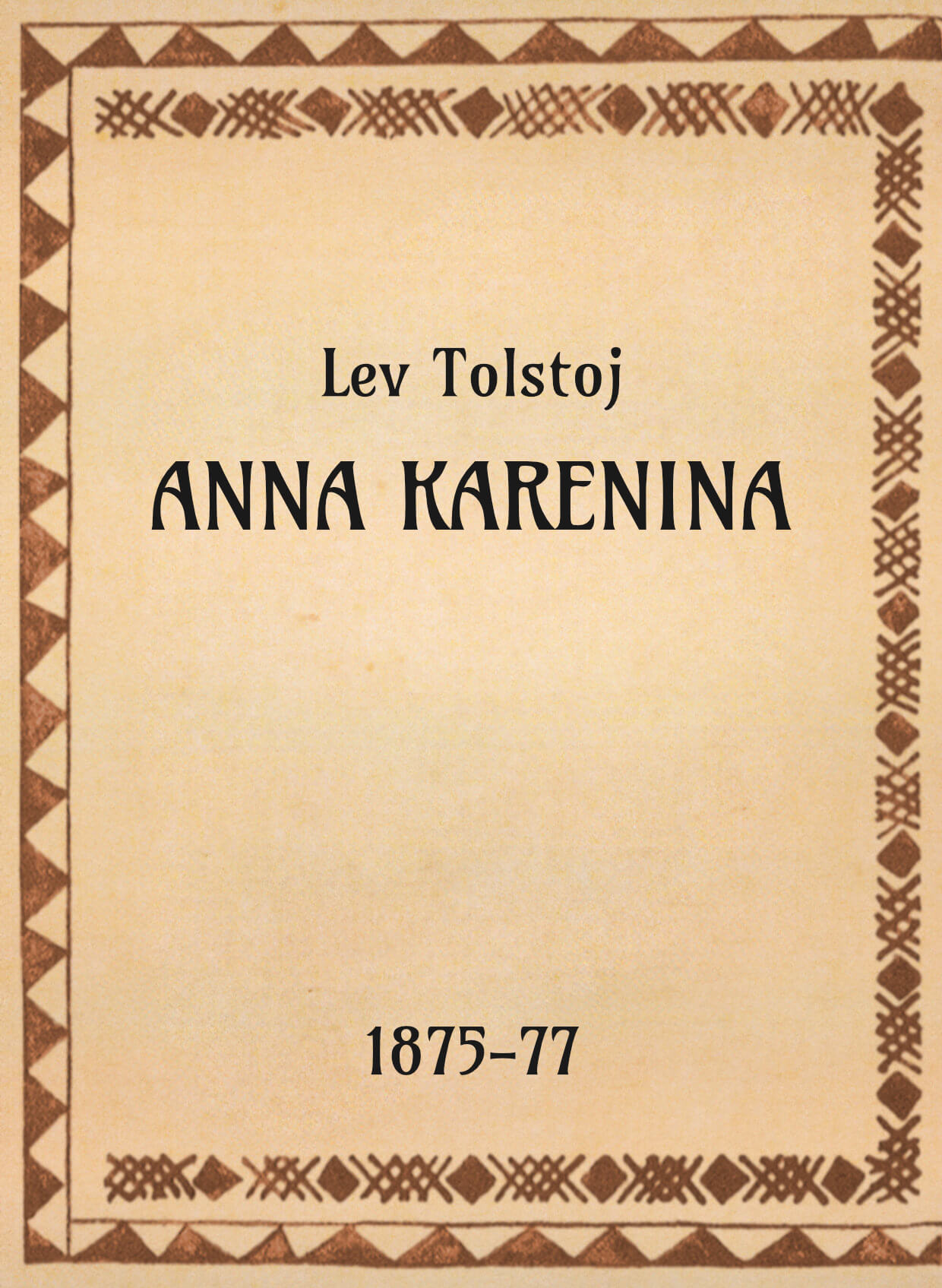 Lev Tolstoj, Anna Karenina, 1875-77 - OpeRus La letteratura russa attraverso le opere