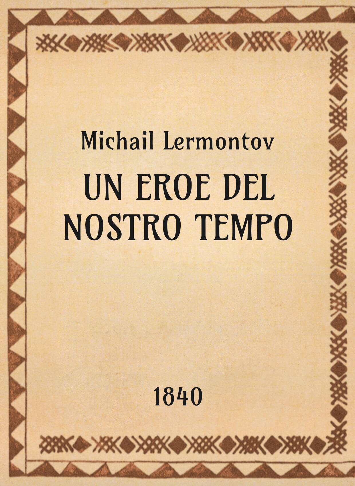 Michail Lermontov, Un eroe del nostro tempo, 1840 - OpeRus La letteratura russa attraverso le opere 