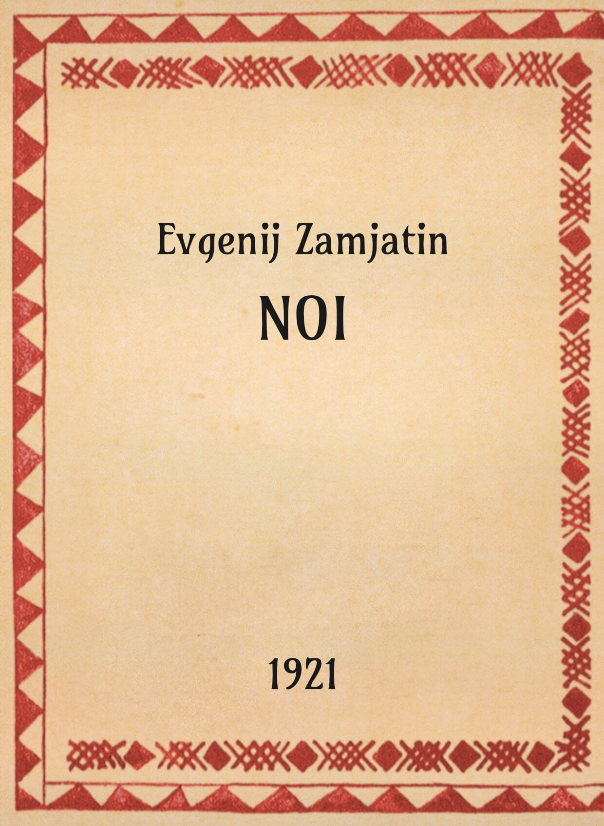Evgenij Zamjatin, Noi, 1924 - OpeRus La letteratura russa attraverso le opere Evgenij Zamjatin, Noi, 1924 - OpeRus La letteratura russa attraverso le opere