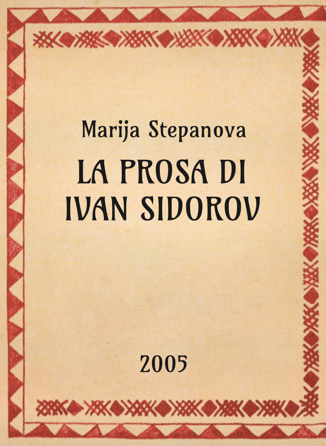 Marija Stepanova, La prosa di Ivan Sidorov, 2006 - OpeRus La letteratura russa attraverso le opere