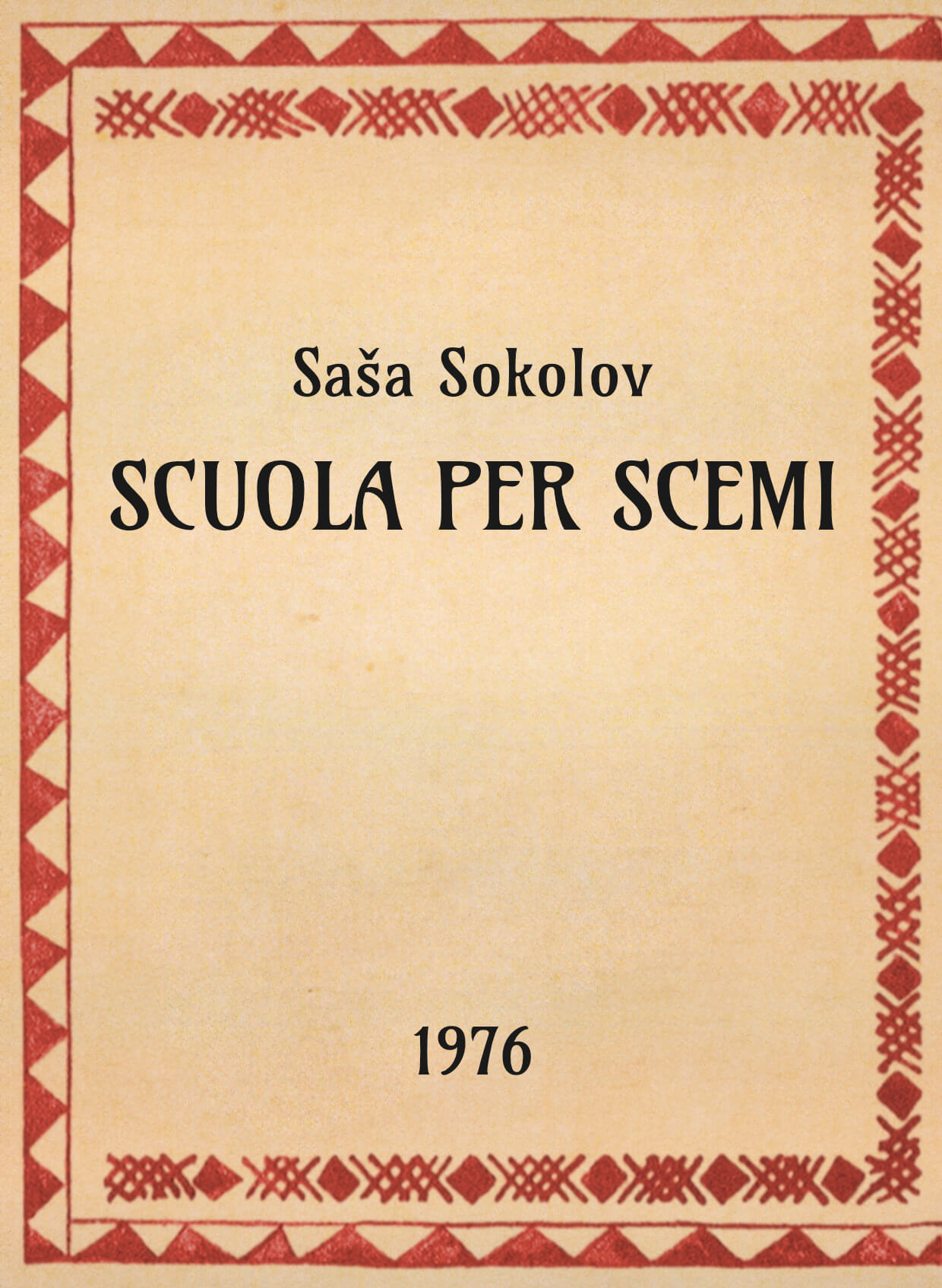 Saša Sokolov, Scuola per scemi, 1976 - OpeRus La letteratura russa attraverso le opere